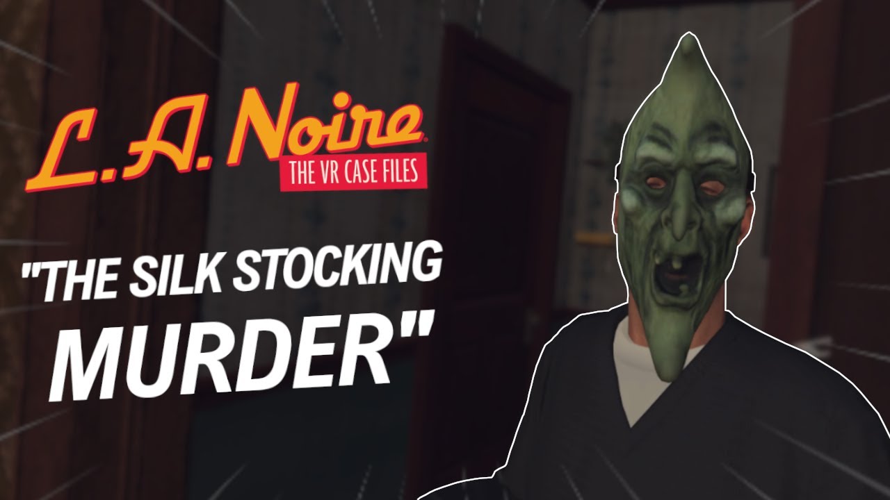 Accidentally Solving Cases in L.A. Noire VR