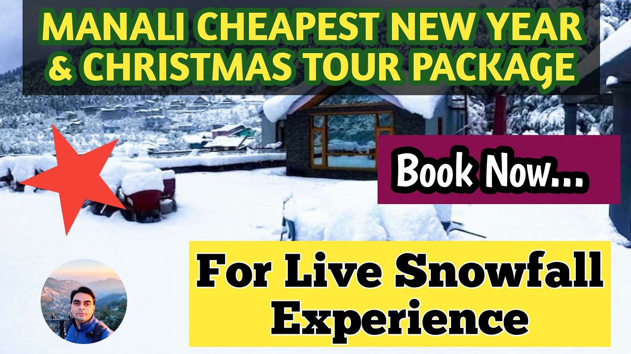Manali Cheapest New Year & Christmas Travel Package| For Booking Call Sanjeev :9818-397197