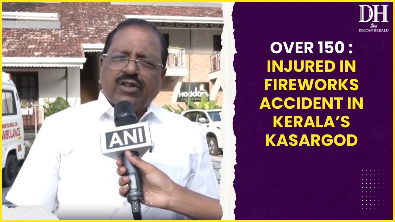 Over 150 injured in fireworks accident in Kerala&rsquo;s Kasargod