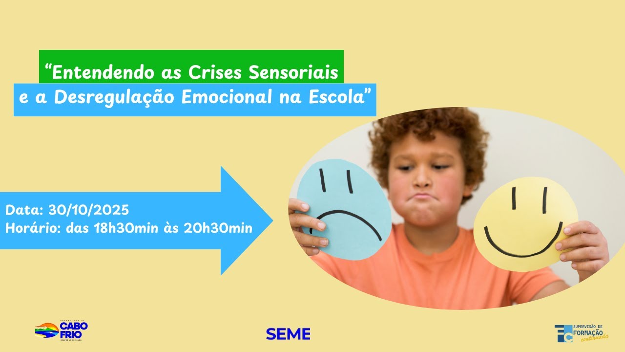 “Entendendo as Crises Sensoriais e a Desregulação Emocional na Escola”