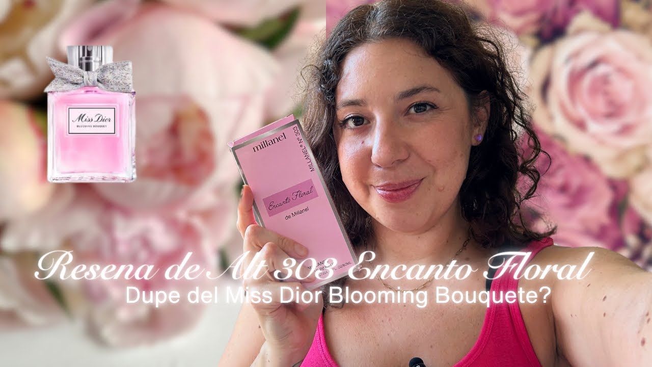 Reseña de perfume Encanto Floral de Millanel Alternativa 303 | Dupe del Miss Dior Blooming Bouquet?
