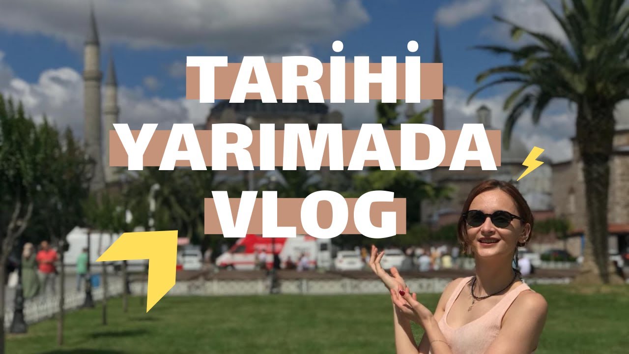 Ayasofya Cami Olmadan 1 Gün Önce Tarihi Yarımada Gezisi | VLOG #1