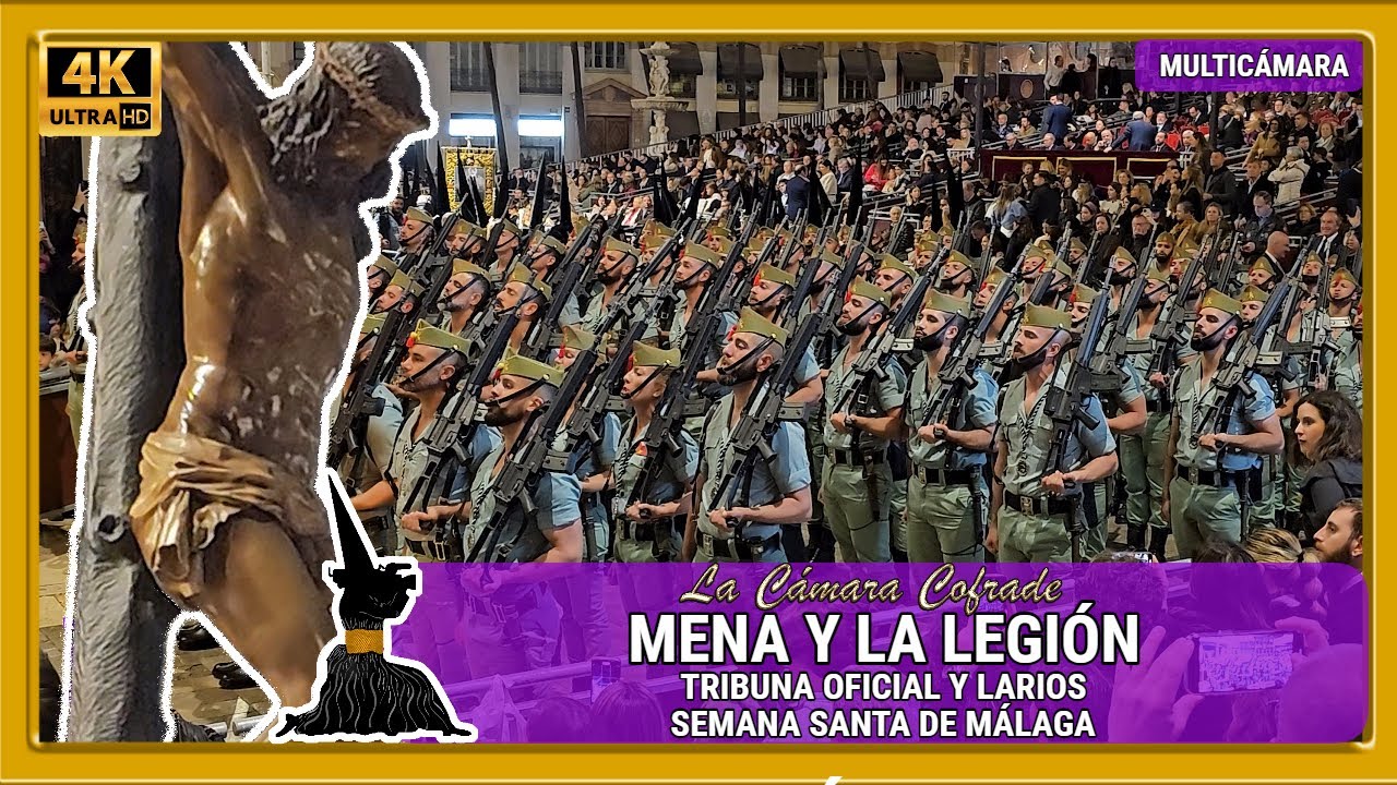 CRISTO DE MENA Y LA LEGIÓN. JUEVES SANTO. SEMANA SANTA MÁLAGA 2024. MULTICÁMARA 4K