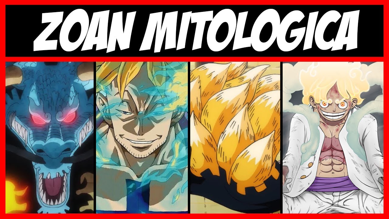 TODAS LAS ZOAN MITOLÓGICAS - EXPLICACIÓN COMPLETA