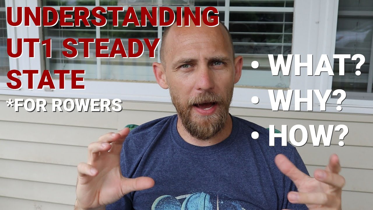 UNDERSTANDING UT1 STEADY STATE [FOR ROWING] and How to Execute a UT1 Training Session
