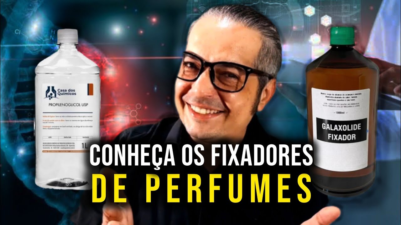 Principais fixadores de perfumes. Galaxolide e propilenoglicol.