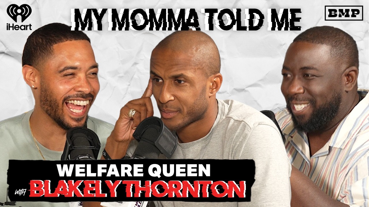 S5 Ep 49: Welfare Queen (with Blakely Thornton) | MY MOMMA TOLD ME