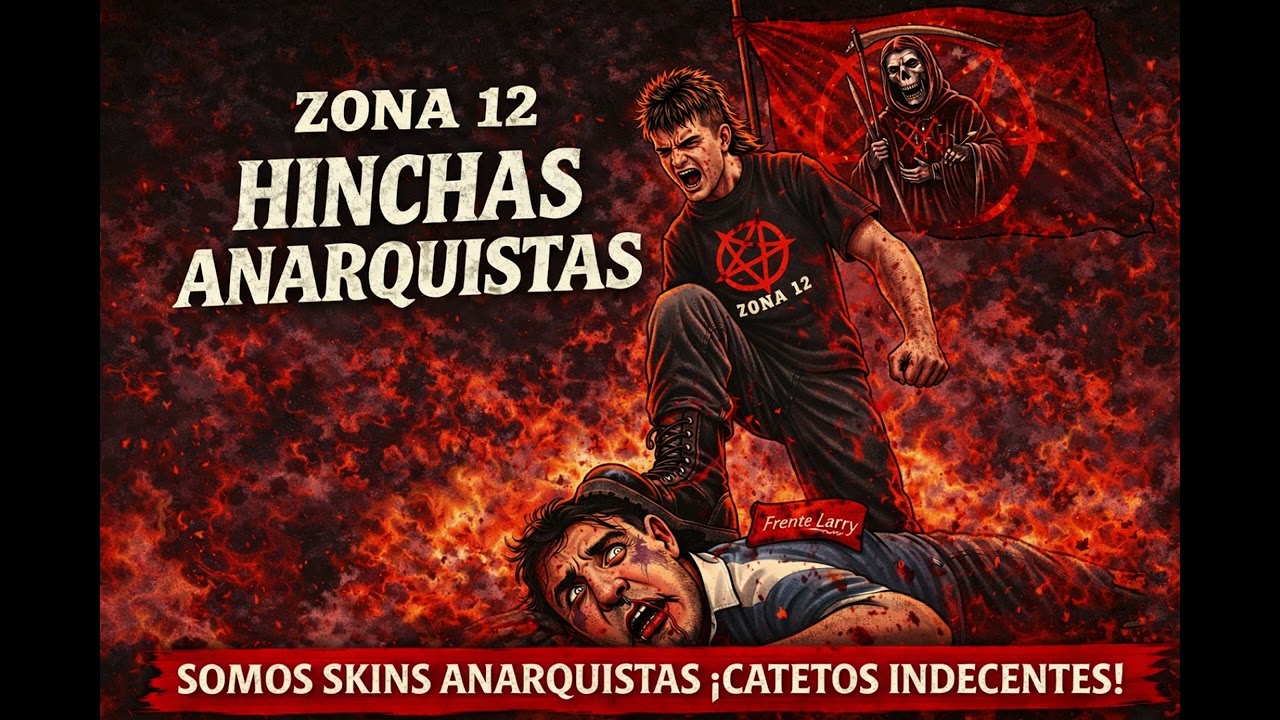 Hinchas Anarquistas! (Zona 12 Ultras)