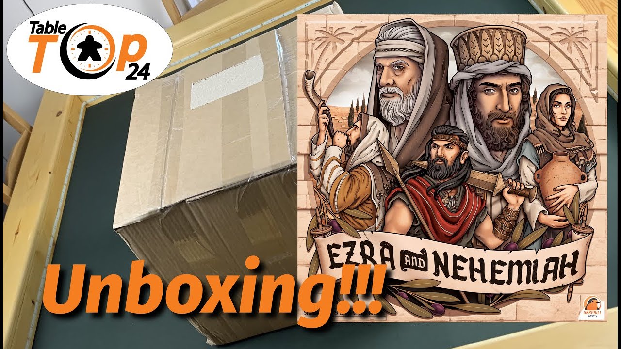 Ezra and Nehemiah Unboxing