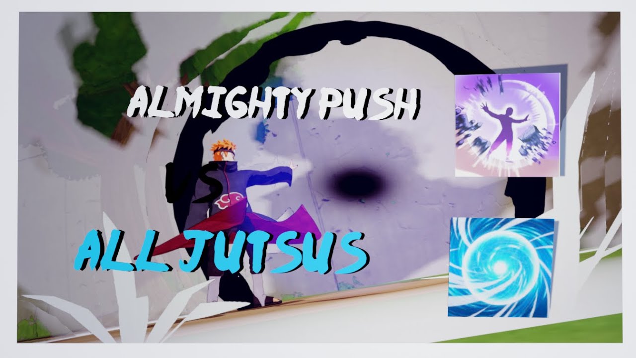 NTBSS: Almighty Push Vs All Jutsus