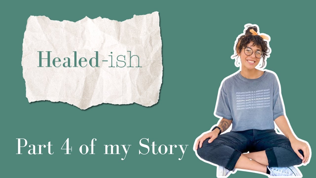 Healed-ish: Ep. 4 What I Didn’t Know — And What I Know Now