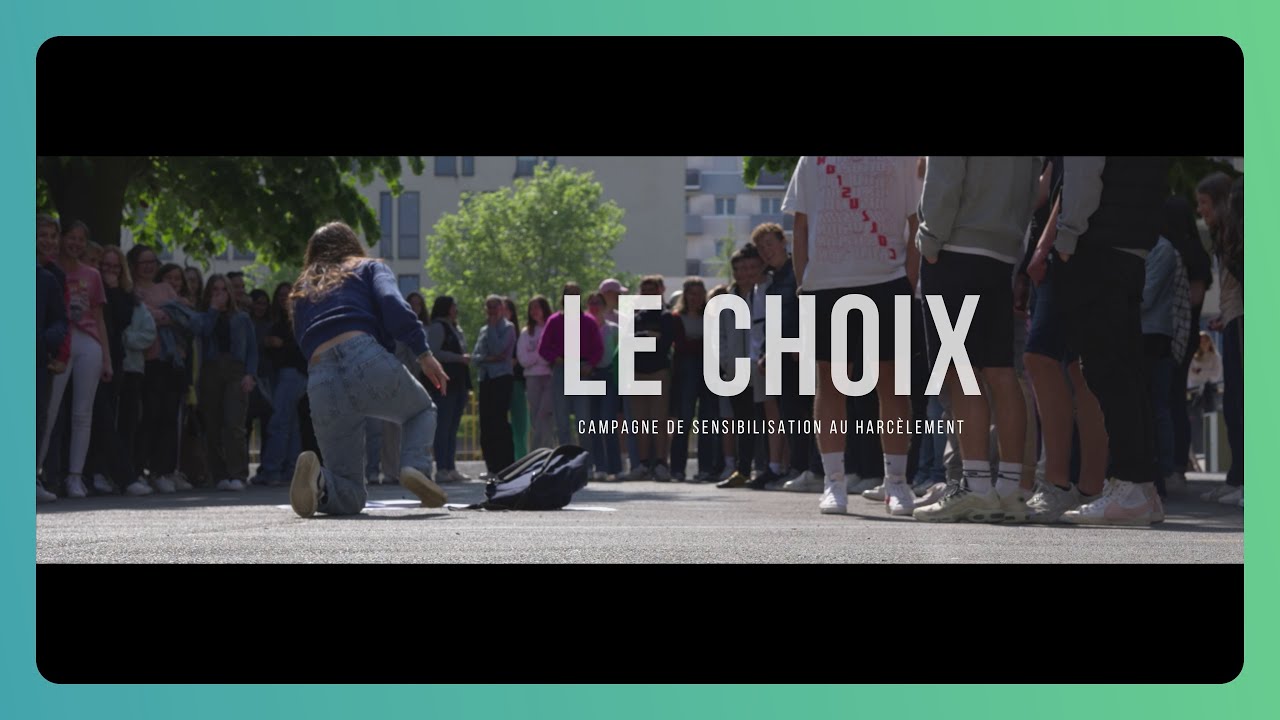 LA CHOIX - Campagne de sensibilisation au harcèlement | Notre-Dame Saint Victor