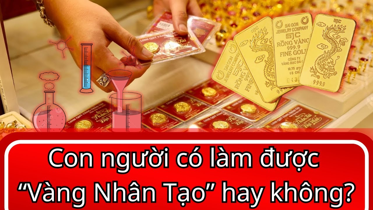 Nếu vàng nhân tạo xuất hiện, điều gì sẽ xảy ra với kinh tế toàn cầu?