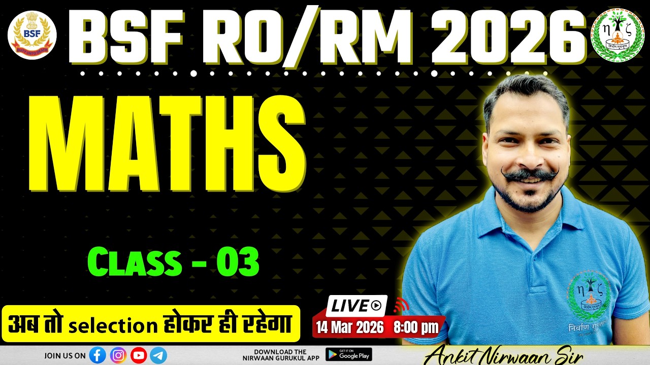 MATHS : Mission BSF 2026 : RO/RM | BSF (PYQ+MCQ) | Ab Hoga Selection | Day 03 | Ankit Nirwaan Sir