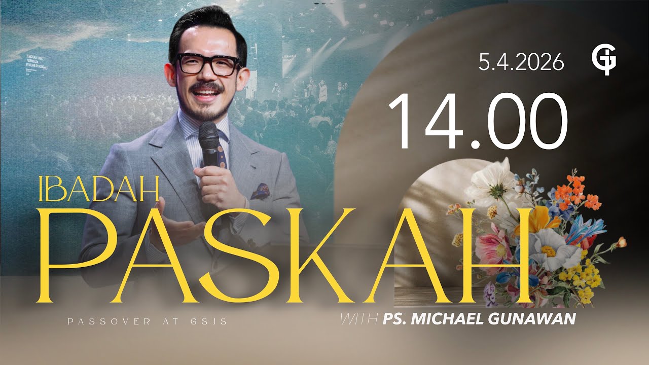 Ibadah PASKAH GSJS 5 - Ps. Michael Gunawan - Pk.14.00 (5 April 2026)