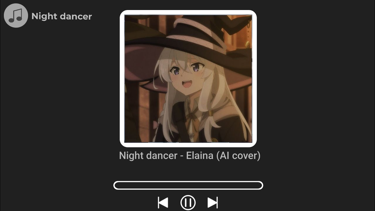 Night dancer - Elaina (AI cover)