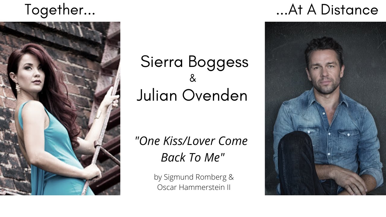 One Kiss/Lover Come Back To Me- Sierra Boggess & Julian Ovenden