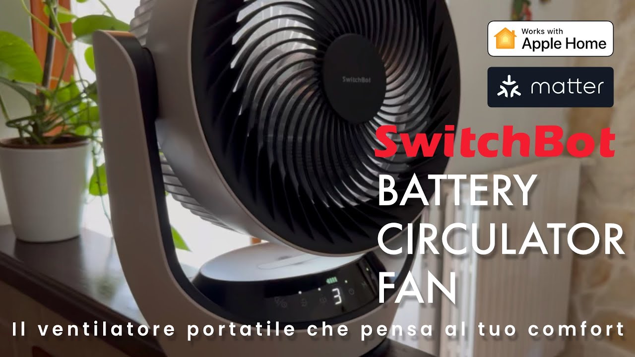 SwitchBot Battery Circulator Fan – il ventilatore portatile che pensa al tuo comfort