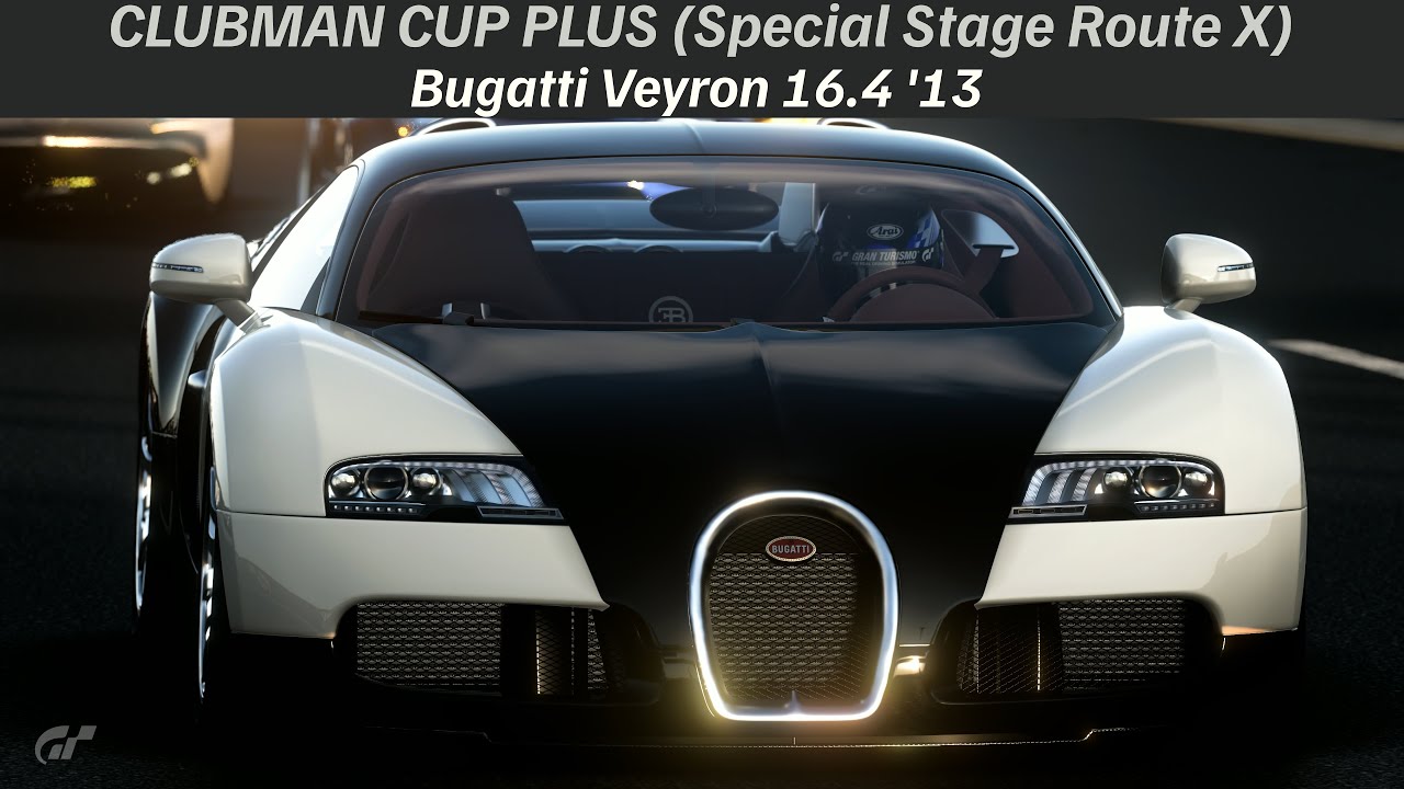 Gran Turismo 7 - Clubman Cup Plus (Special Stage Route X) | Bugatti Veyron 16.4 '13