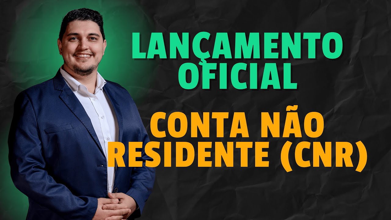 🟢 Lan&ccedil;amento oficial da Nova Conta CNR do BTG Pactual &ndash; O que muda para o investidor n&atilde;o residente?