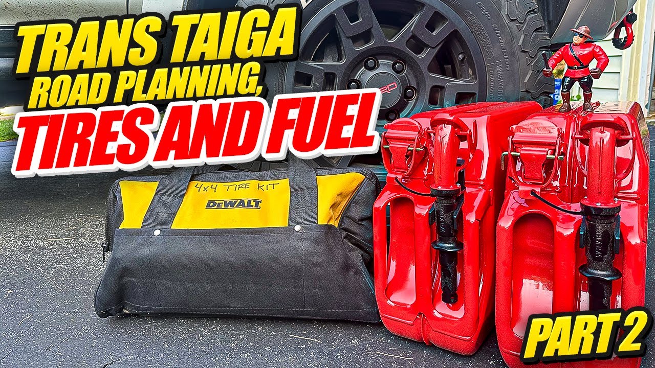 Trans Taiga Toad Planning, Tires and Fuel
