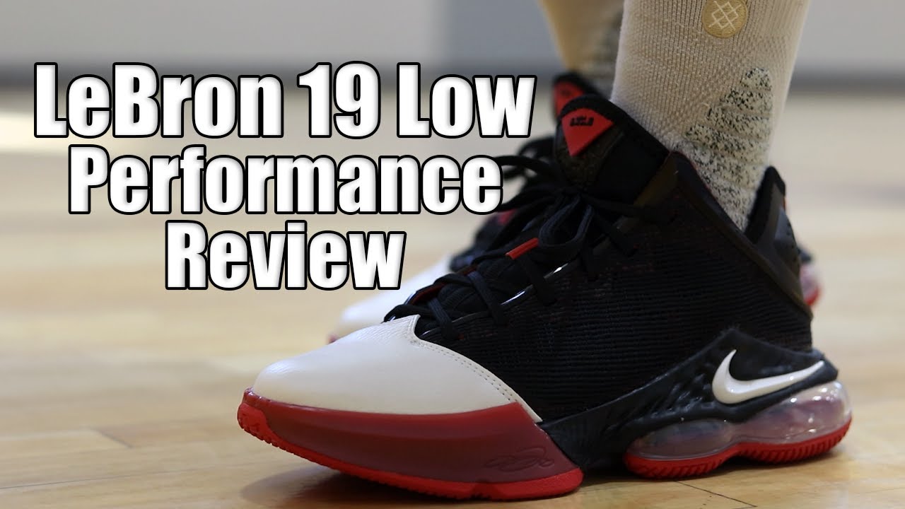 Nike LeBron 19 Low Performance Review