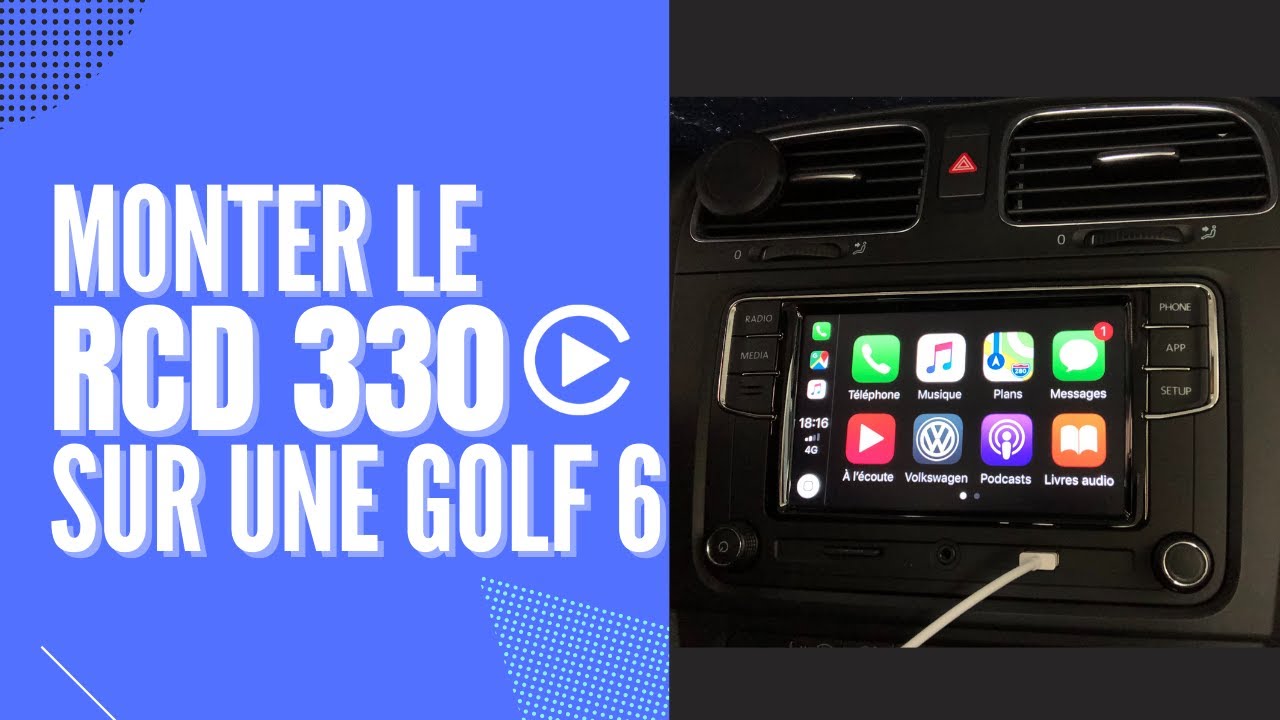 Montage d'un autoradio RCD 330 CarPlay sur une VW Golf 6