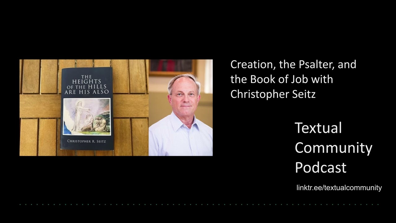 Christopher Seitz on Creation, the Psalms, and the Book of Job