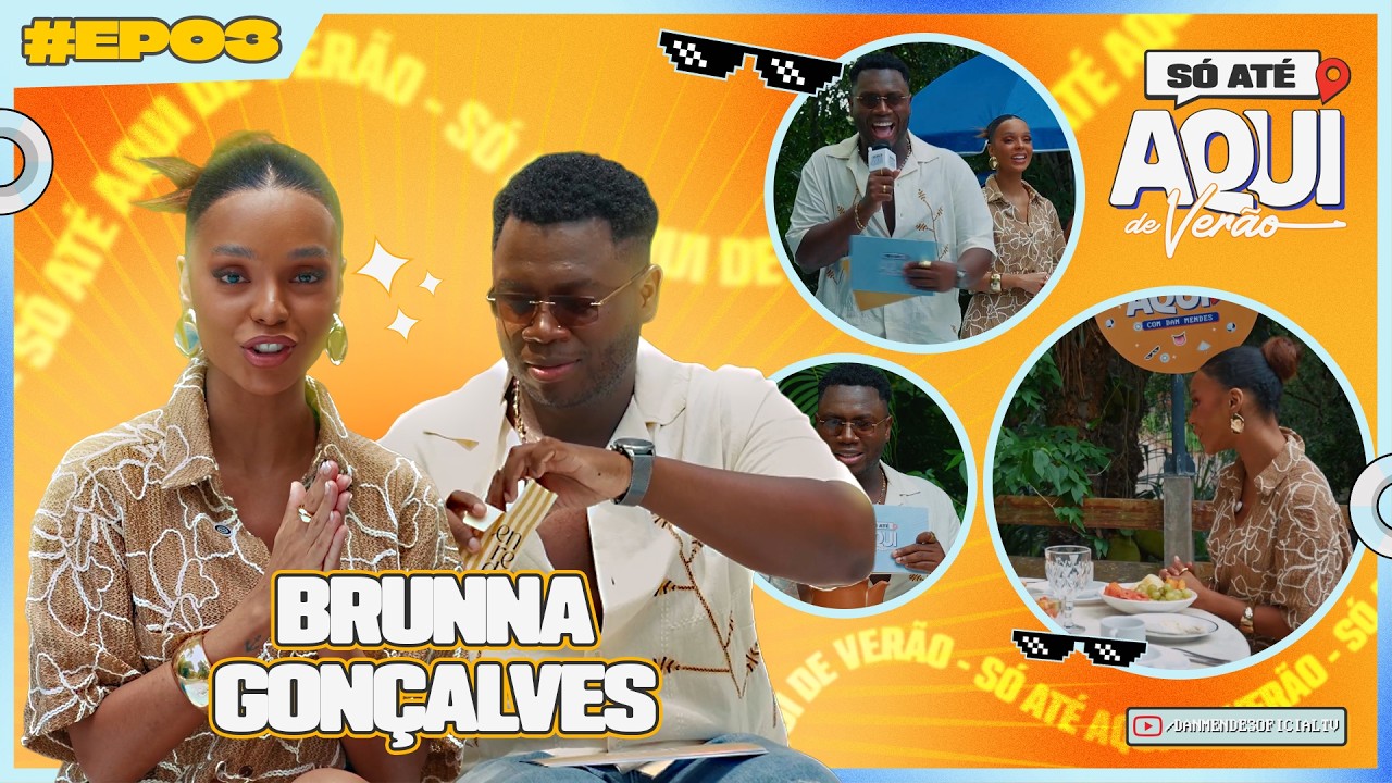 BRUNNA GONÇALVES - SÓ ATÉ AQUI DE VERÃO #3