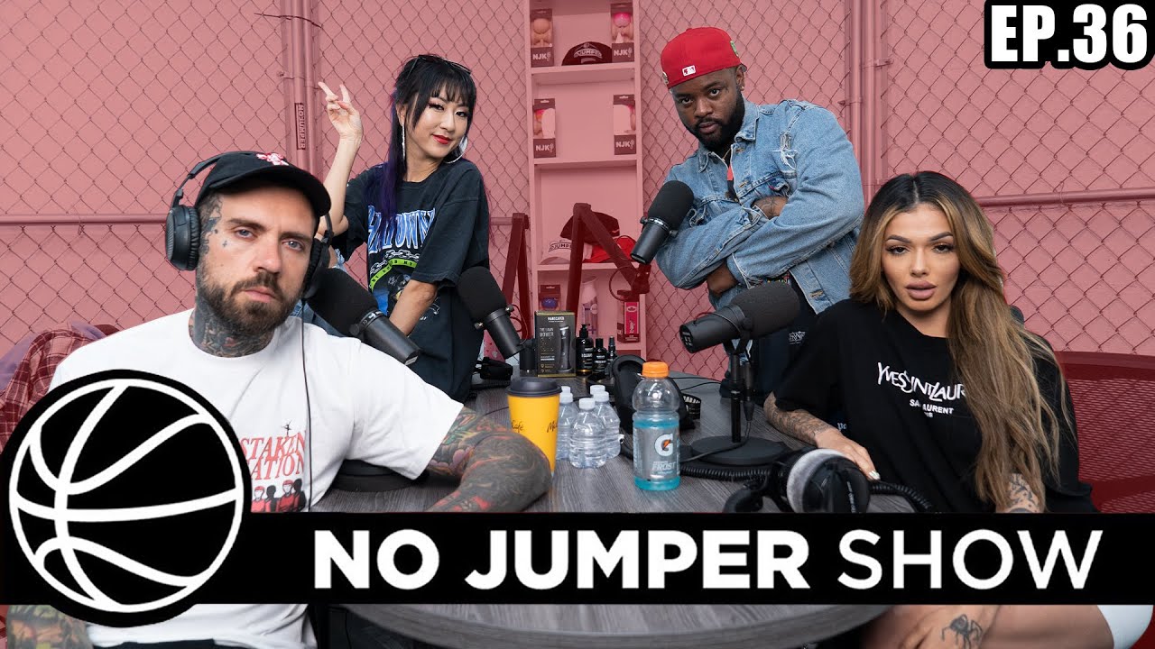 The No Jumper Show Ep. 36 Ft Celina Powell