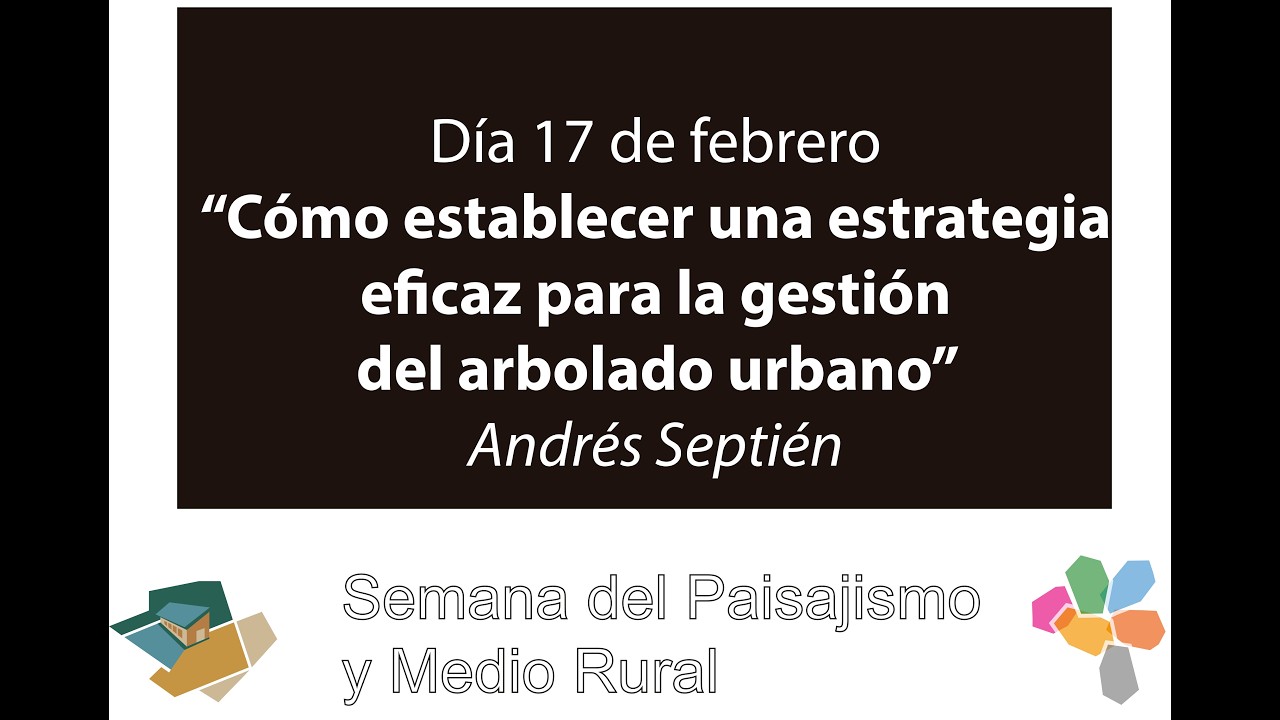 02 Andres Septien  Como establecer una estrategia eficaz para la gestión del arbolado