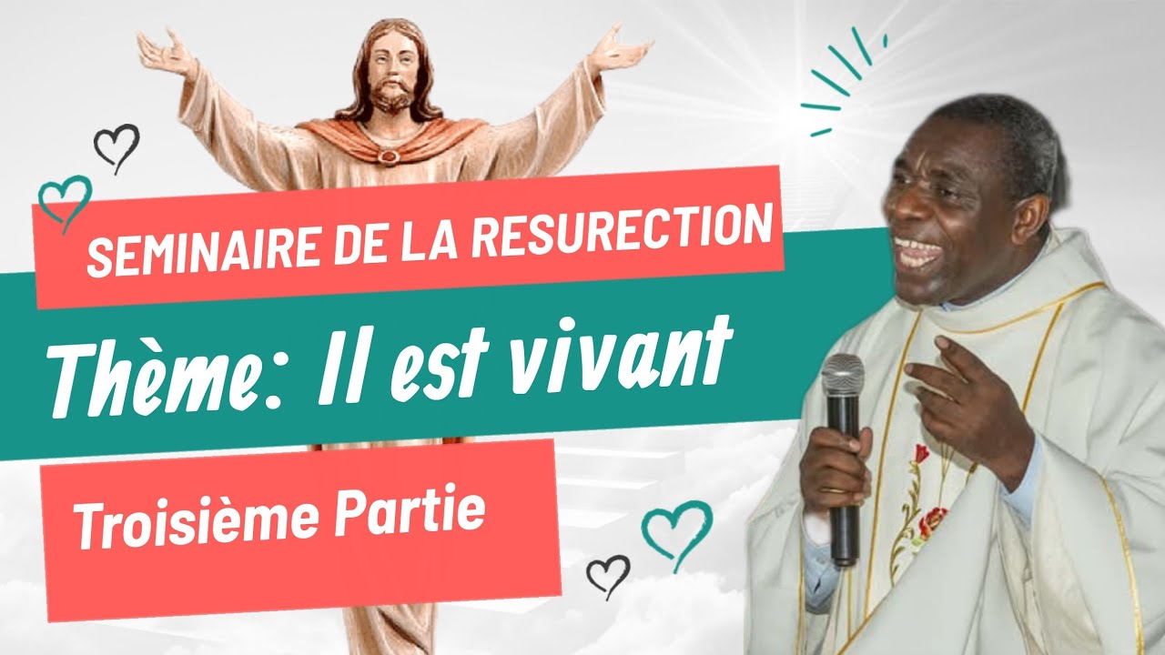 3ème partie Séminaires de la résurrection avec le Père Raoul Mambo ❤️🔥🔥