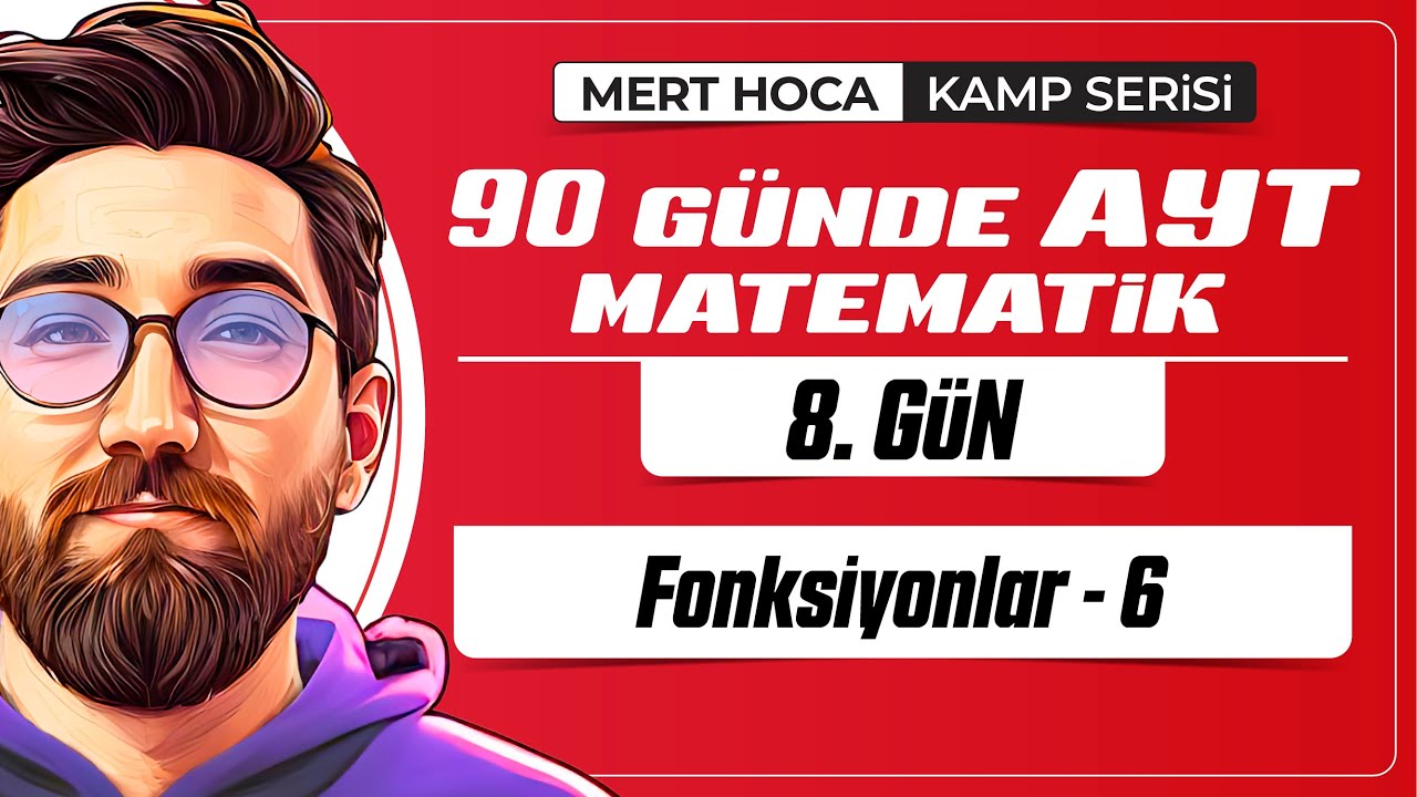 90 Günde AYT Matematik Kampı | 8.Gün | 2.Video | Fonksiyonlar-6 | 2024 | #merthoca