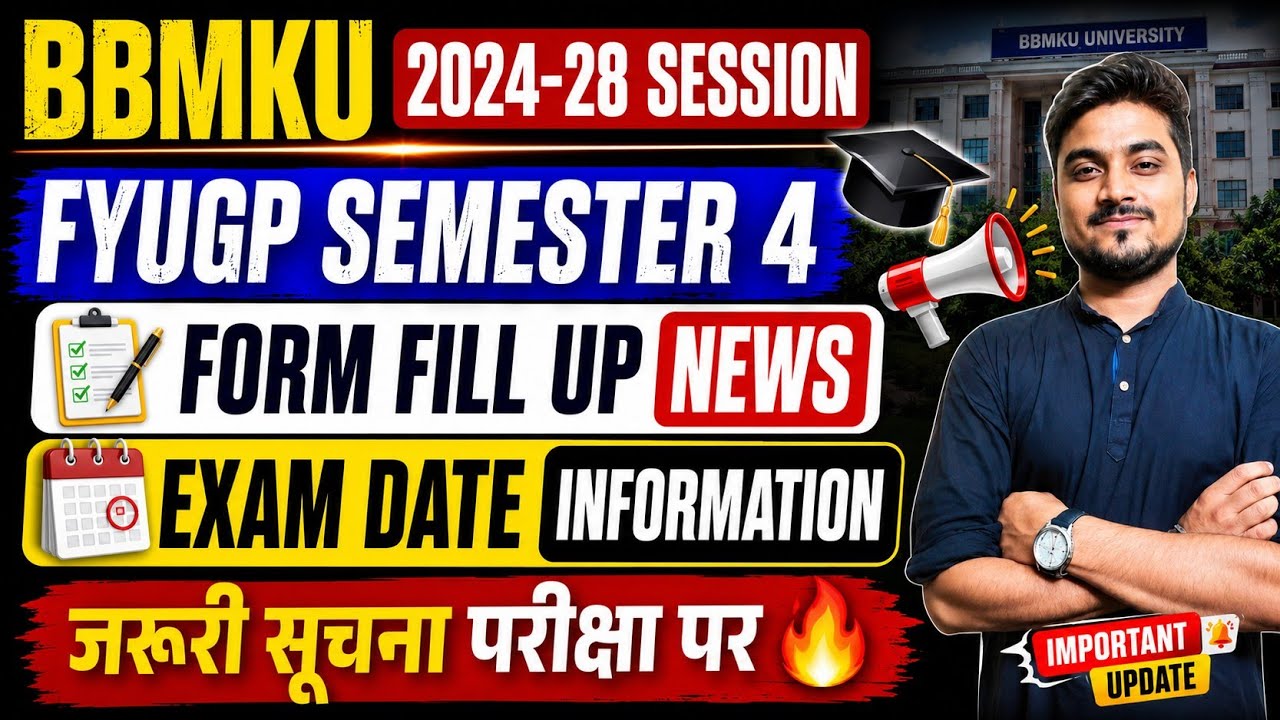 BBMKU FYUGP Semester 4 | Form Fill Up कब होगा? Exam Date Latest Information | 2024-28 Session