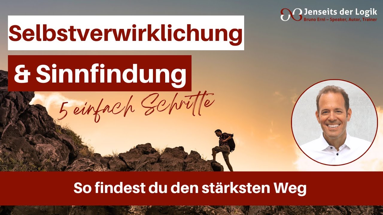 So findest du deinen st&auml;rksten Weg - 5 Schritte zur Selbstverwirklichung und Sinnfindung