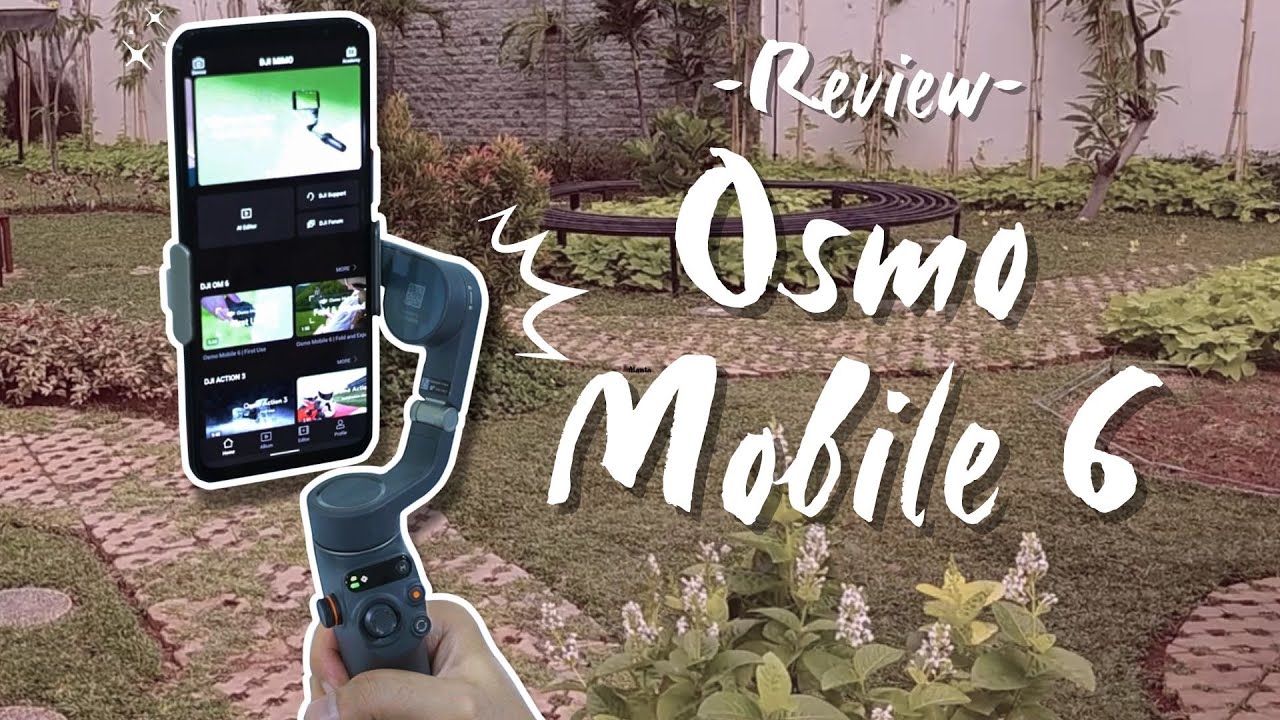REVIEW Gimbal HP DJI Osmo Mobile 6