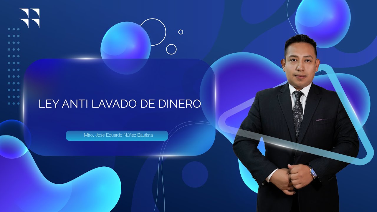 LEY ANTILAVADO DE DINERO (SESIÓN 1)