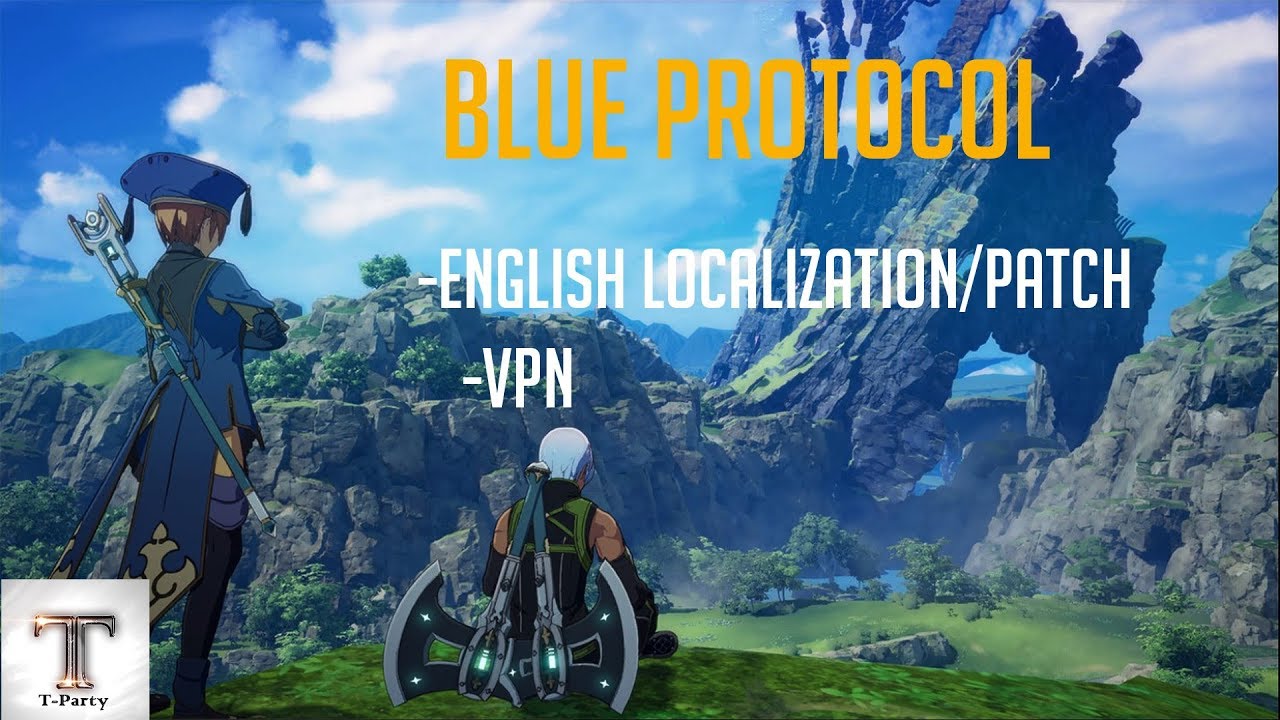 Blue Protocol English Localization & VPN infos