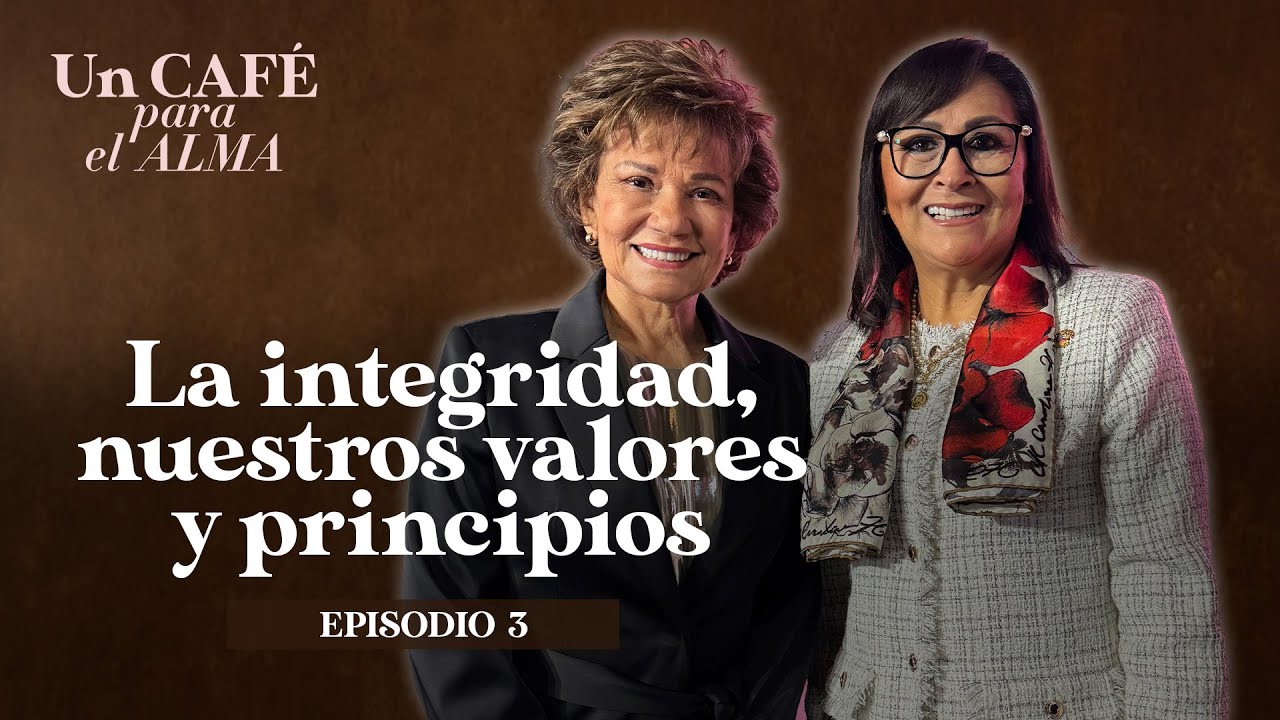 La INTEGRIDAD, nuestros VALORES y PRINCIPIOS - Un café para el alma con Mirta Hornung