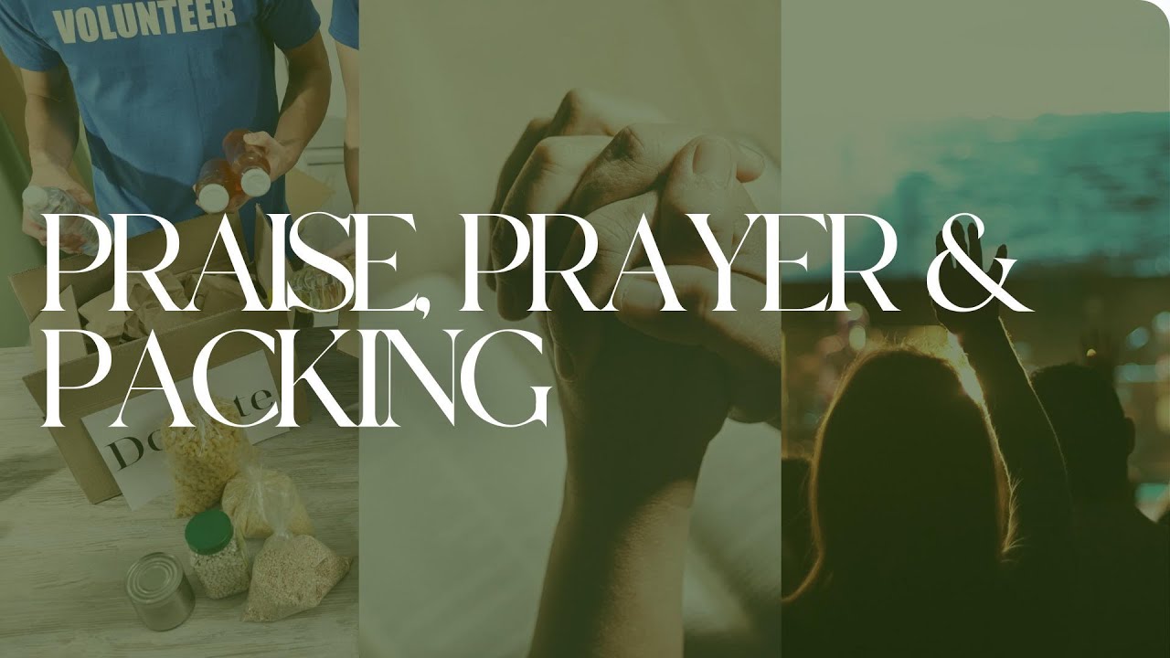 Praise, Prayer, & Packing - 11/16/2025 - Restoration Church Valencia
