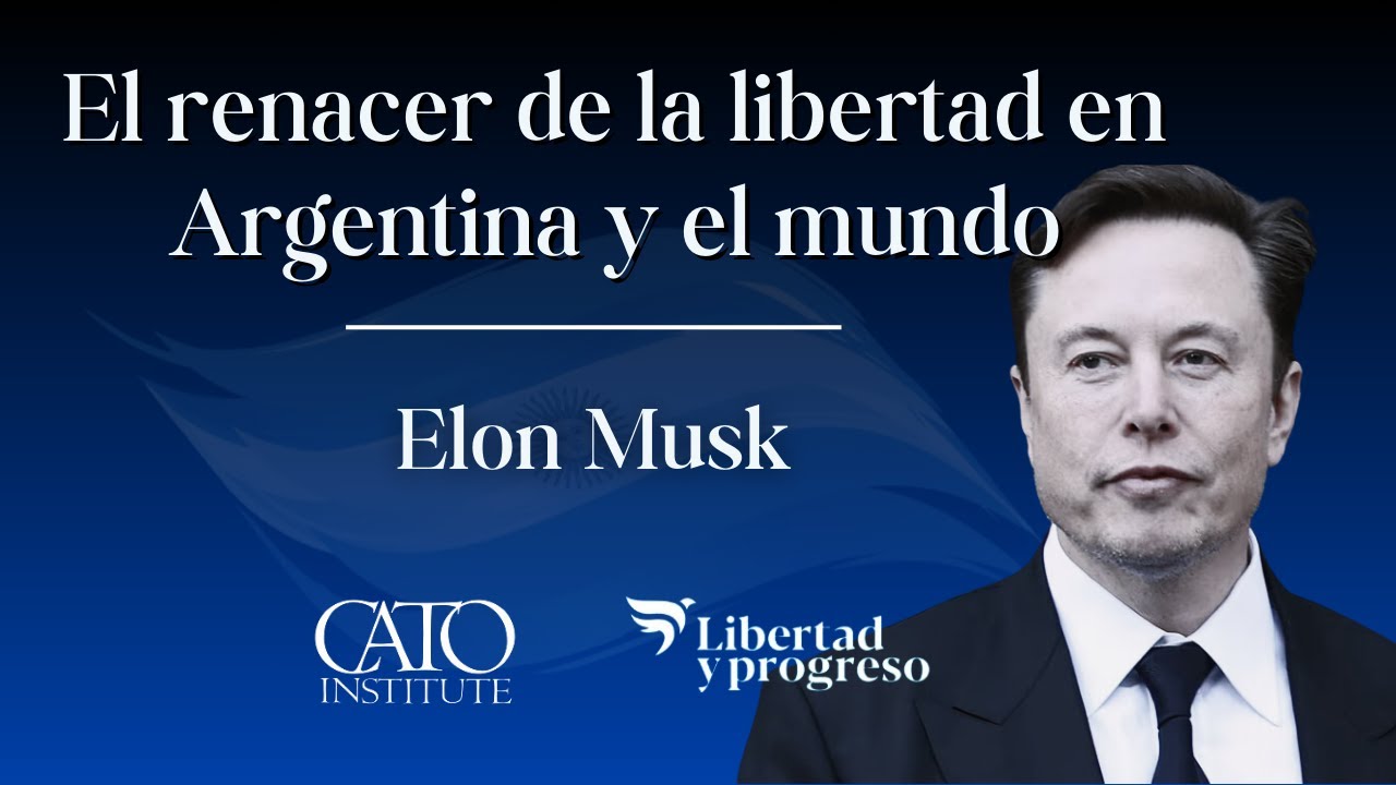 Илон Маск о «Возрождении свободы в Аргентине и мире»