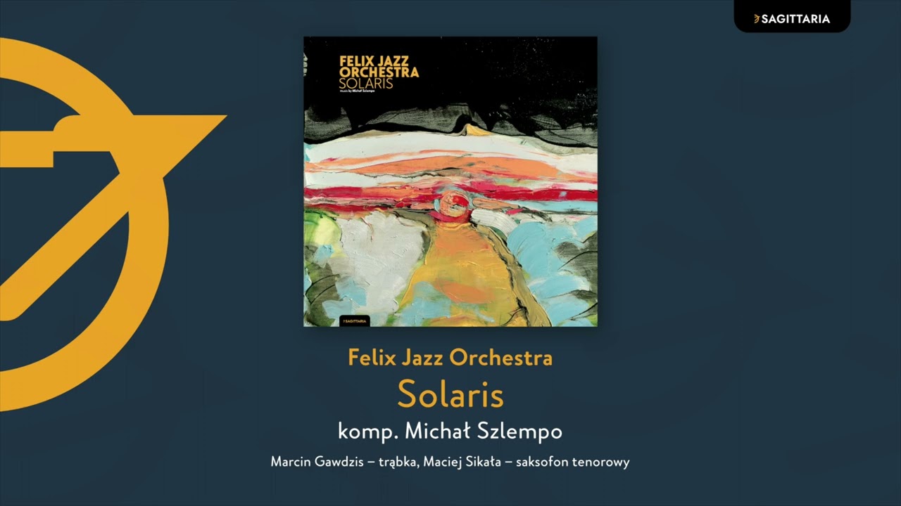 Felix Jazz Orchestra - Solaris