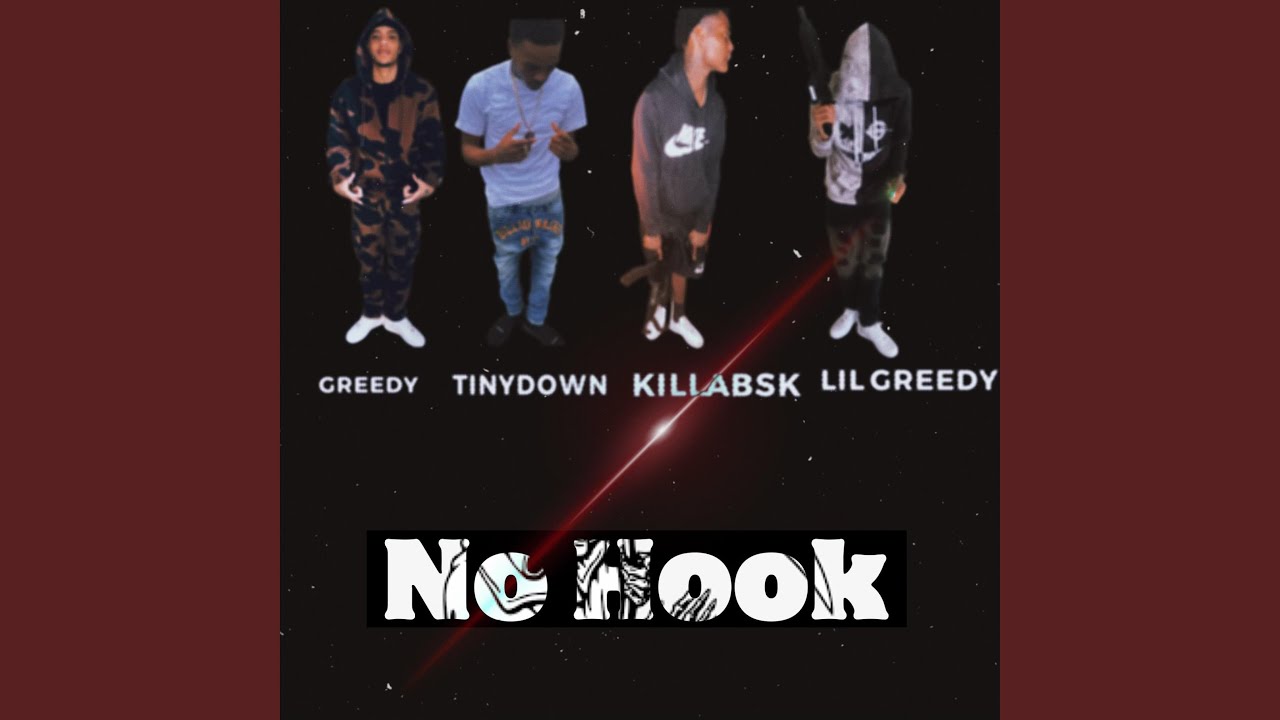 No Hook (feat. Greedy, Tinydown & Killabsk)