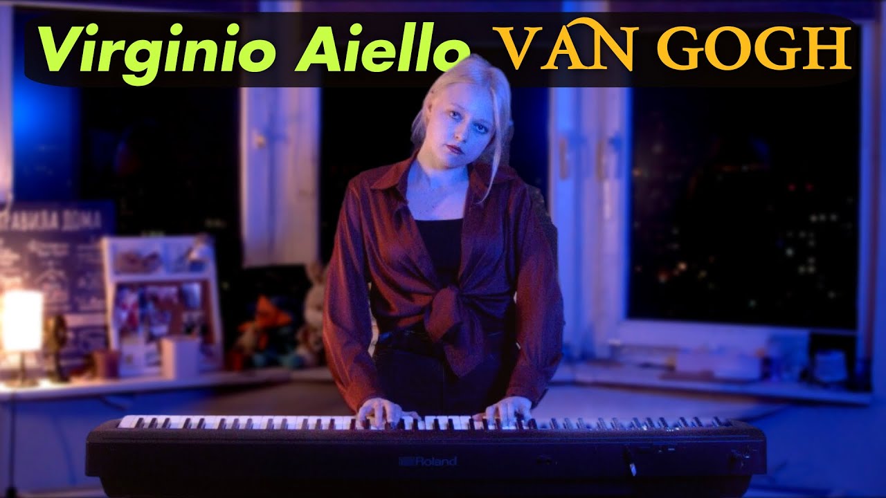Virginio Aiello - VAN GOGH (Piano)