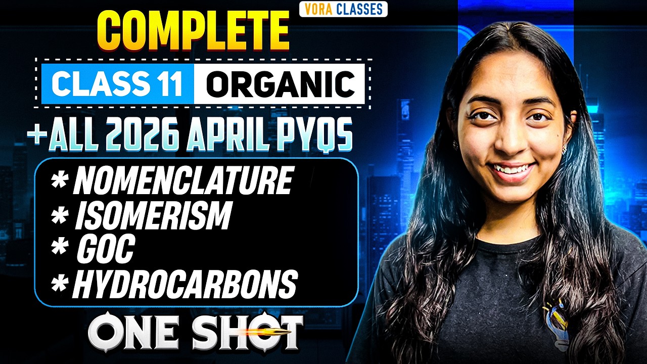 ORGANIC CHEMISTRY in ONE SHOT (Complete Theory + 2026 PYQs) || Sakshi Vora