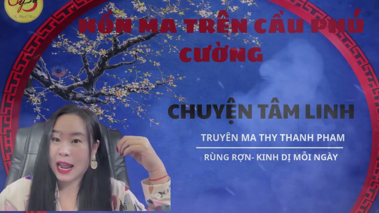 Truyện ma: HỒN MA TRÊN CẦU PHÚ CƯỜNG ( chuyện tâm linh)