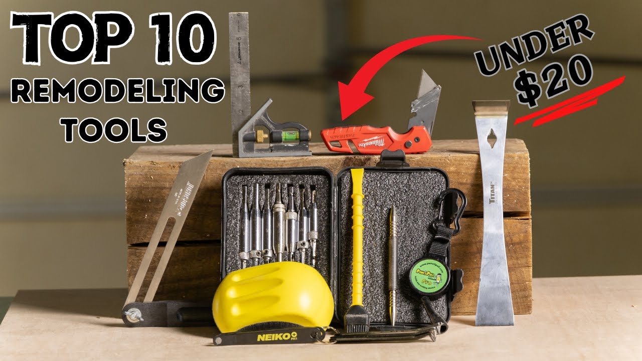 The 10 BEST REMODELING TOOLS under $20. These Budget Friendly Tools are a Must Have for Remodeling!