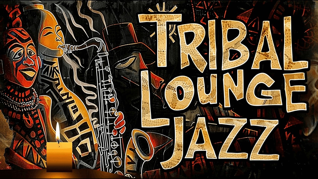 Tribal Lounge Jazz – Smooth Jazz Atmosphere for Focused Time