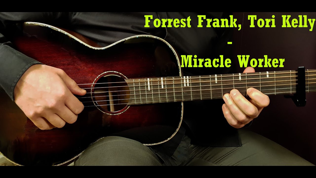 How to play Forrest Frank, Tori Kelly - Miracle Worker // Acoustic Guitar Lesson - Tutorial