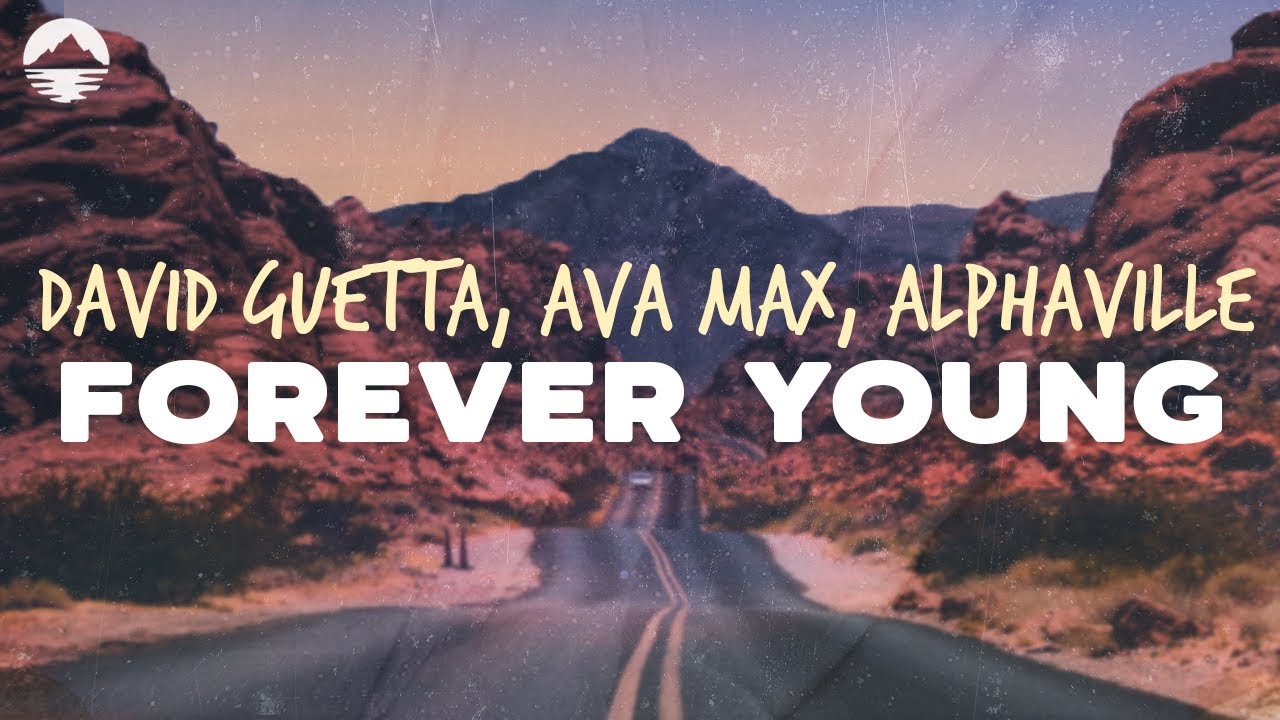 David Guetta, Ava Max, Alphaville - Forever Young | Lyrics